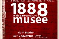 Exposition-dossier 1888, naissance d'un musée. Du 1er février au 15 novembre 2015 à La Couture-Boussey. Eure. 